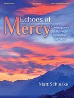 Echoes Of Mercy: Contemporary Hymn Expressions for Piano