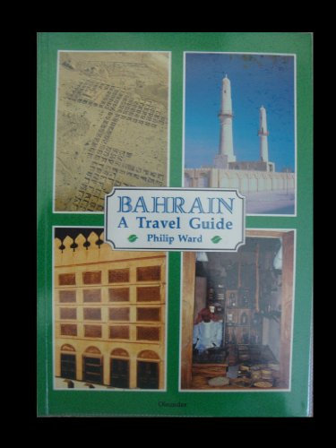Bahrain: A Travel Guide: v. 21 (Oleander Travel Books)