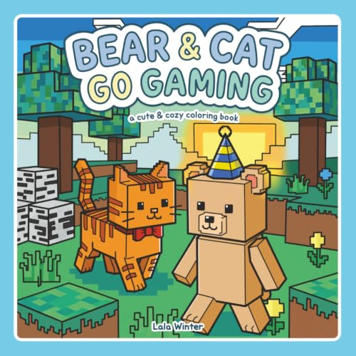 Bear and Cat Go Gaming: A Cute and Cozy Coloring Book (Bear & Cat Collection)