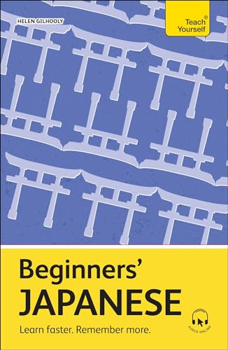 Beginners' Japanese: Learn faster. Remember more. (Teach Yourself Beginners’ Language Learning Series)