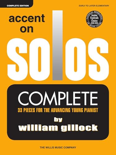 Accent on Solos – Complete | Einfaches Klaviernoten für Anfänger bis fortgeschrittene Anfänger | Piano Buch mit 33 kurze Lehrstücke aus den Büchern ... on Solos books. Level one - two - three