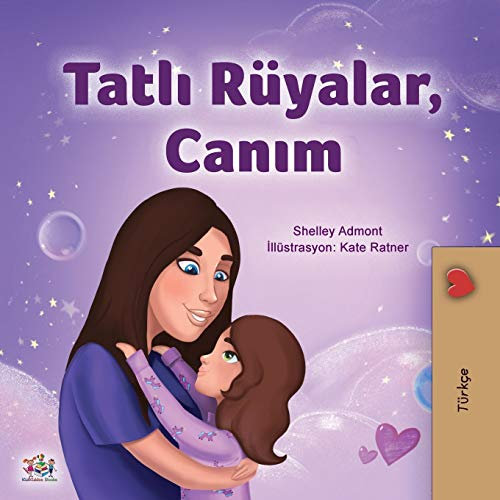 Sweet Dreams, My Love (Turkish Children's Book) (Turkish Bedtime Collection)