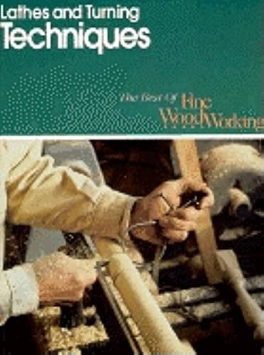 Lathes and Turning Techniques (Best of Fine Woodworking S.)