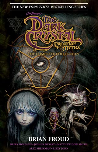 Jim Henson's The Dark Crystal Creation Myths: The Complete Collection HC: The Complete 40th Anniversary Collection HC (Jim Henson's Dark Crystal)