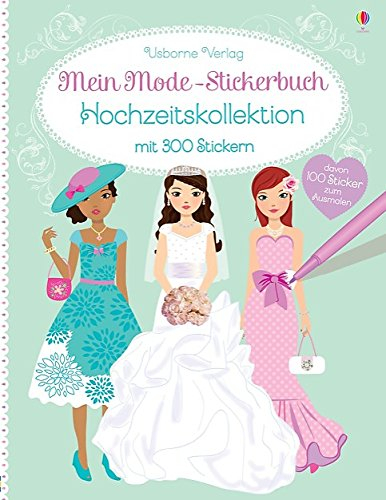 Mein Mode-Stickerbuch: Hochzeitskollektion (Meine Mode-Stickerbücher)