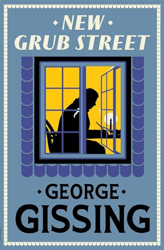 New Grub Street: New Annotated Edition (Evergreens)
