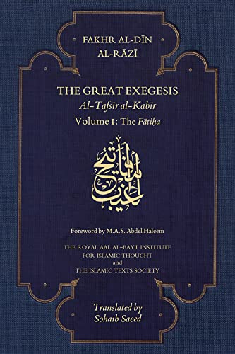 The Great Exegesis: al-Tafsir al-Kabir: The Fatiha