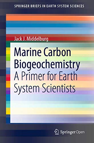 Marine Carbon Biogeochemistry: A Primer for Earth System Scientists (SpringerBriefs in Earth System Sciences)