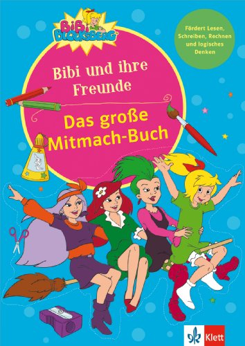 Bibi Blocksberg - Das große Mitmachbuch - Bibi und ihre Freunde (Üben mit Bibi Blocksberg)