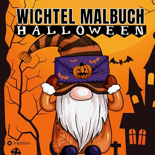 Wichtel Malbuch für Erwachsene Teenager Kinder Halloween und Herbst Geschenk zum Wichteln Entspannung und Stressabbau Wichtelbuch Wichteltür: ... Antistress Lustige Wichtelmännchen