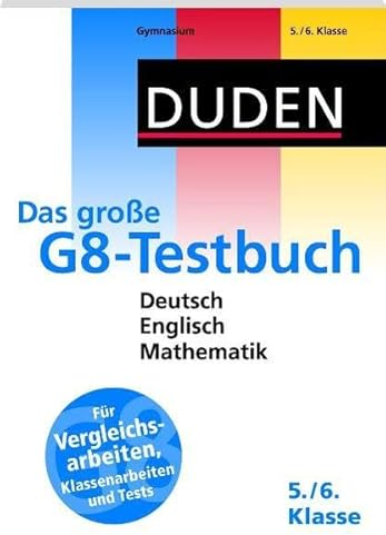 Duden - Das große G8-Testbuch 5. und 6. Klasse (Duden - Lernen fürs G8)