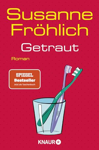 Getraut: Roman | Kult-Bestsellerheldin Andrea Schnidt ist zurück! (Ein Andrea Schnidt Roman, Band 12)