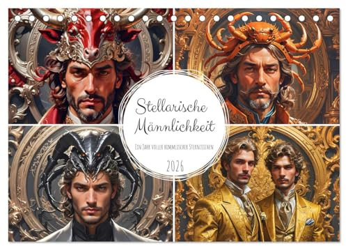 Stellarische Männlichkeit (Tischkalender 2026 DIN A5 quer), CALVENDO Monatskalender: Stellarische Männlichkeit - Ein Jahr voller himmlischer ... charismatischen Männern. (CALVENDO Hobbys)