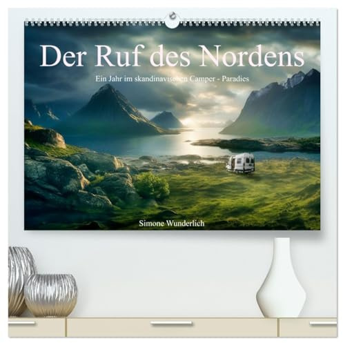 Der Ruf des Nordens (hochwertiger Premium Wandkalender 2026 DIN A2 quer), Kunstdruck in Hochglanz: Kommen Sie mit ins Camperparadies Skandinaviens! (CALVENDO Natur)