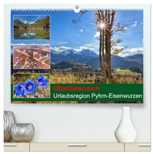 Oberösterreich Urlaubsregion Pyhrn-Eisenwurzen (hochwertiger Premium Wandkalender 2026 DIN A2 quer), Kunstdruck in Hochglanz: Eine Bilderreise durch ... ist immer ein Erlebnis. (CALVENDO Natur)
