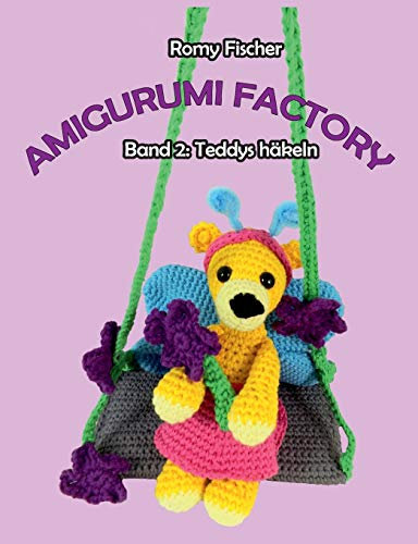 Amigurumi Factory: Band 2: Teddys häkeln