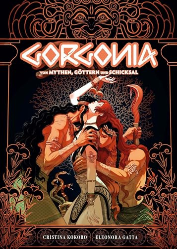 Gorgonia – Von Mythen, Göttern und Schicksal: Eine dramatische Liebesgeschichte zwischen drei Jungen in der Welt der griechischen Götter