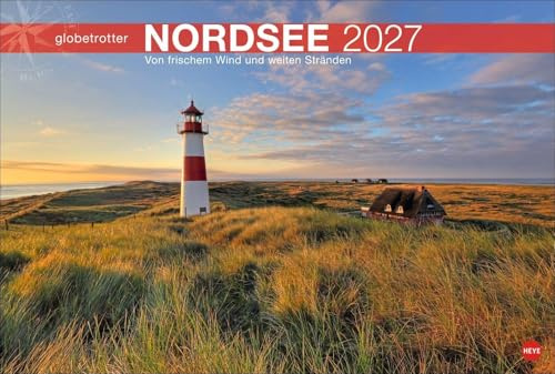 Nordsee Globetrotter Kalender 2027 - Von frischem Wind und weiten Stränden: Ein großer Fotokalender mit tollen Strandaufnahmen. Perfekter ... Urlaubsfeeling nach Hause zu bringen.