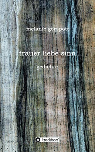 trauer liebe sinn: gedichte