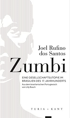 Zumbi: Eine Gesellschaftsutopie im Brasilien des 17. Jahrhunderts (Neue Subjektile)