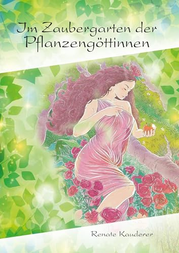 Im Zaubergarten der Pflanzengöttinnen