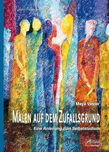 Malen auf dem Zufallsgrund: Eine Anleitung zum Selbststudium