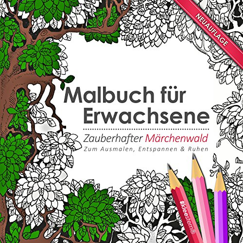 Malbuch für Erwachsene: Zauberhafter Märchenwald (Kleestern® Original)