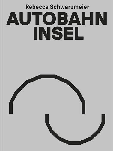 Autobahninsel: Rebecca Schwarzmeier