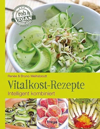 Vitalkost-Rezepte: Intelligent kombiniert