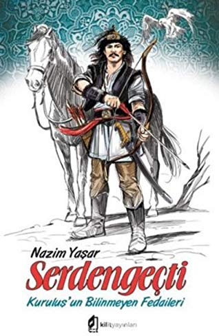Serdengeçti: Kuruluş'un Bilinmeyen Fedaileri