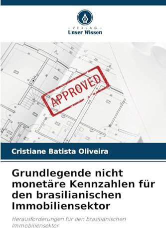 Grundlegende nicht monetäre Kennzahlen für den brasilianischen Immobiliensektor: Herausforderungen für den brasilianischen Immobiliensektor