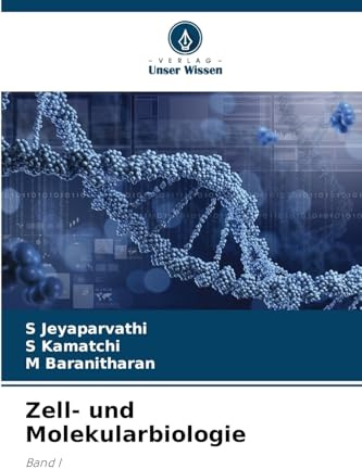 Zell- und Molekularbiologie: Band I