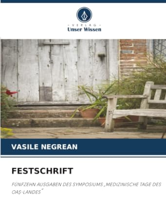 FESTSCHRIFT: FÜNFZEHN AUSGABEN DES SYMPOSIUMS „MEDIZINISCHE TAGE DES OAȘ-LANDES“: FÜNFZEHN AUSGABEN DES SYMPOSIUMS MEDIZINISCHE TAGE DES OA¿-LANDES