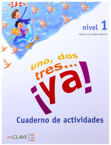 Uno, dos tres...Ya!: Cuaderno de actividades 1