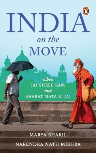 India on the Move: When Jai Shree Ram Met Bharat Mata Ki Jai