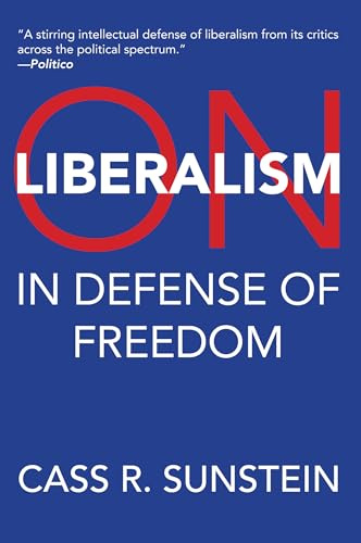 On Liberalism: In Defense of Freedom
