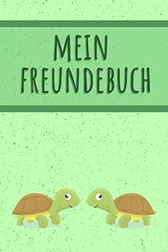 MEIN FREUNDEBUCH: Tolles Freundschaftsbuch | Motiv: Schildkröten | 110 Seiten zum Ausfüllen | Format 6x9 Zoll, DIN A5 | Soft Cover matt |
