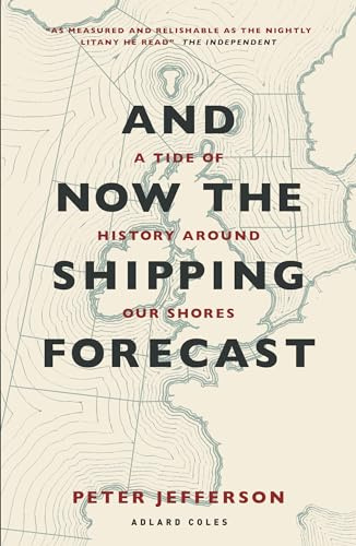 And Now The Shipping Forecast: A tide of history around our shores