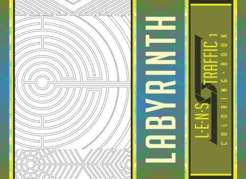 Labyrinth Coloring Book - LENS Traffic: 8.25 x 6 (20.96 x 15.24 cm): Volume 1