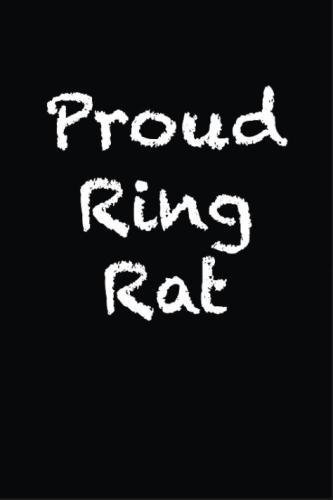 Proud Ring Rat: Lined notebook