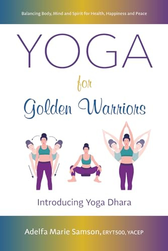 Yoga for Golden Warriors: Introducing Yoga Dhara
