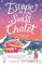 Escape to the Swiss Chalet: The must-read hilarious rom-com to escape with! Perfect for fans of Chalet Girl and Bridget Jones (Holiday Romance)