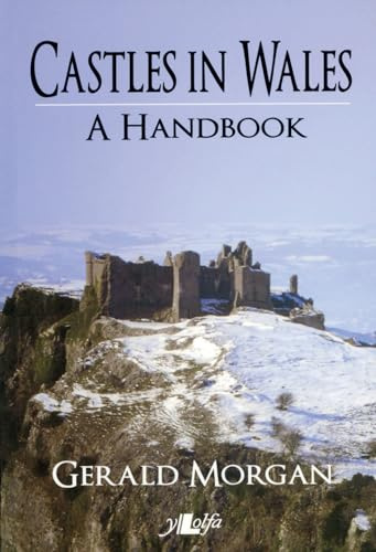 Castles in Wales: A Handbook