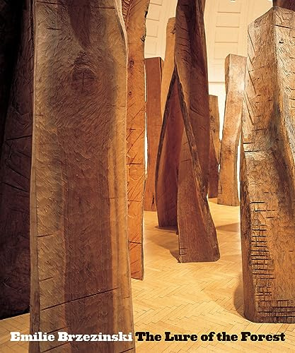 Emilie Brzezinski: The Lure of the Forest: Sculpture 1979-2013