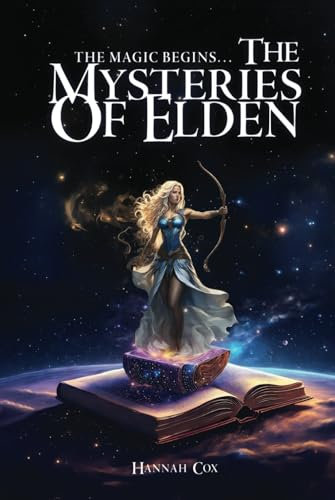 The Mysteries of Elden: The Magic Begins…