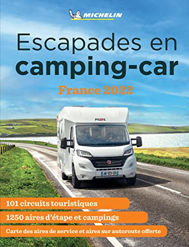 Michelin Escapades en Camping-car France: France 2022 (MICHELIN Grüne Reiseführer)
