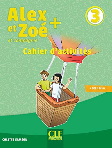 Alex et Zoé + 3: Cahier d'activités