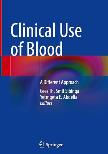 Clinical Use of Blood: A Different Approach