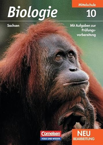 Biologie - Ausgabe Volk und Wissen - Mittelschule Sachsen: 10. Schuljahr - Schülerbuch: Mit Aufgaben zur Prüfungsvorbereitung