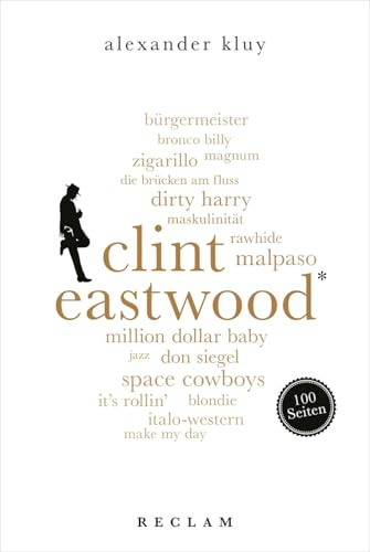 Clint Eastwood. 100 Seiten (Reclam 100 Seiten)